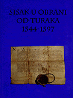 Sisak u obrani od Turaka:izbor građe 1543-1597