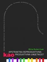 Mirna Rudan Lisak: Apstraktna reproduktivna kao produktivna umjetnost