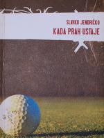 Slavko Jendričko: Kada prah ustaje